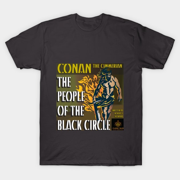 Conan the Cimmerian - The People of the Black Circle T-Shirt by ClassicTales